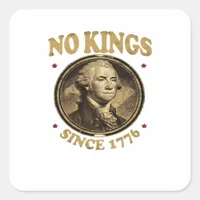 No Kings Since 1776 Classic Square Sticker
