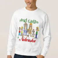 Held Captive in Nebraska Sweatshirt