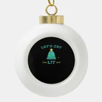 Let's Get Lit Funny Drunk Drinking Christmas Tree  Ceramic Ball Christmas Ornament