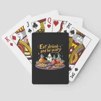 Eat Drink And Be Scary Halloween Spooky Fun For Ha Poker Cards