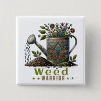 Weed Warrior Button