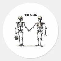 Till Death Do Us Part Classic – Funny Love Quote Classic Round Sticker