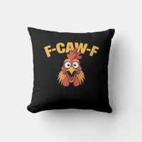 F-Caw-F Chicken Funny Chicken Creative Graphic Throw Pillow