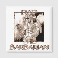 Dad the Barbarian Magnet