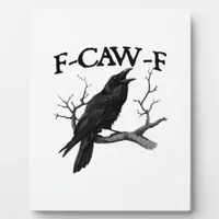 F-Caw-F Classic Vintage Graphic Plaque