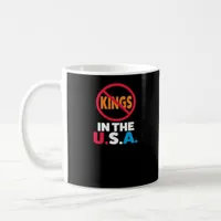 No Kings In The USA Coffee Mug