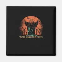 Tis The Season To Be Creepy Pumpkin Magnet