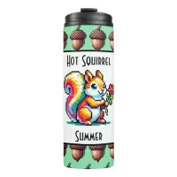 Hot Squirrel Summer | Squirrel Pun Pixel Art Thermal Tumbler