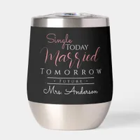 Black and Pink Script Future Mrs Bride To Be Thermal Wine Tumbler