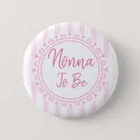 Pretty Pink Nonna To Be Lacey Baby Shower Button