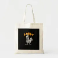 Funny F-Caw-F Chicken F-Caw-F Chicken Retro Classi Tote Bag
