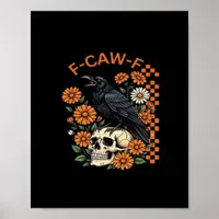Crow Raven F-Caw-F Funny Halloween Gothic Creative Poster