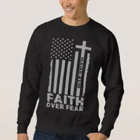 Faith over Fear Christian American Flag Sweatshirt