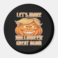 Trumpkin Let's Make Halloween Great Again Classic  Magnet