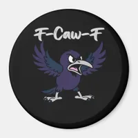 F-Caw-F Aesthetic Graphic Magnet