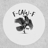 F-Caw-F Funny Raven Crow Spooky Season Creative Ca Patch