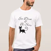 Eat Drink And Be Scary Cat Funny Cute Spooky Hallo T-Shirt