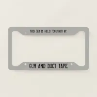 Gum and Duct Tape Slogan License Plate Frame