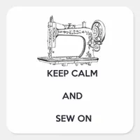 Keep Calm and Sew On Square Sticker
