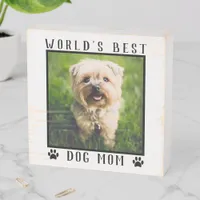 World's Best Dog Mom With Your Pet's Photo Wooden Box Sign