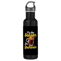 Tis The Season For Gluhwein Spiced Mulled Wine Lov Stainless Steel Water Bottle