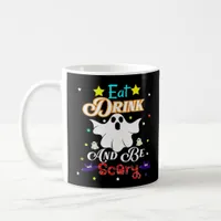 Eat Drink And Be Scary Happy Halloween Day Coffee Mug