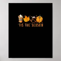 Tis The Season Nurse Pumpkin Spice Fall Leaves Aut Poster