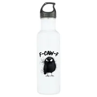 F-Caw-F Crow Funny Raven Bird Lovers Creative Styl Stainless Steel Water Bottle
