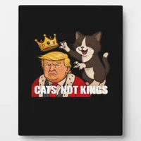No Kings Anti Cats Funny Classic Style Plaque