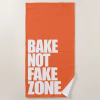 Bake Not Fake Zone ID415 Beach Towel