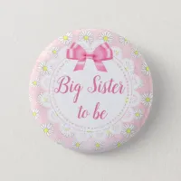 Big Sister to be Pink Daisies Baby Shower Button