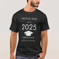 Proud Dad of 2025 Graduate Cap White Typography  T-Shirt