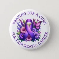 Praying for a Cure for Pancreatic Cancer Button