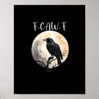Crow F-Caw-F Funny Bird Aesthetic Casual Poster