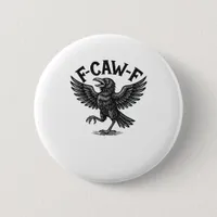 Halloween F-Caw-F Bird Crow Women Men Minimal Clea Button