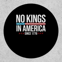 No Kings In America Since 1776 Artistic Graphic Patch