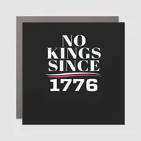 No Kings In America Since 1776 #1 Classic Car Magnet