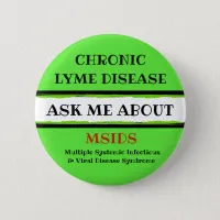 Ask me About Chronic Lyme Disease MSIDS Button