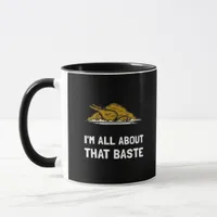 All About That Baste Funny Thanksgiving Style Mug
