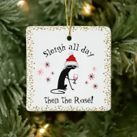 Sleigh All Day Then Rosé Funny Christmas Cat Ceramic Ornament