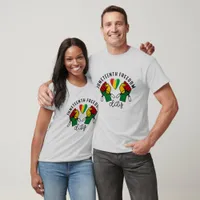 Juneteenth - Black History  T-Shirt