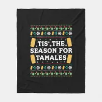 Tis Season For Tamales Funny Mexican Christmas Fleece Blanket