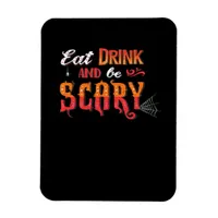 Eat Drink And Be Scary Funny Vintage Magnet