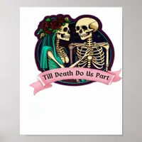Till Death Do Us Part Valentine Art – Spooky Cute  Poster