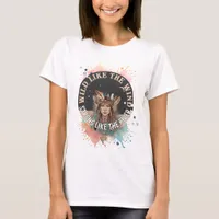 Wild Like the Wind, Strong Like the River | Custom T-Shirt