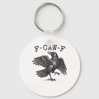 F-Caw-F Crow Pun Funny Bird Cawing Grunge Retro Cl Keychain