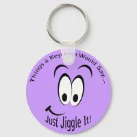 Just Jiggle It Lt Keychain