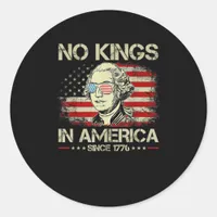 No Kings In America Since 1776 George Washington U Classic Round Sticker