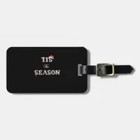Christmas Is Approaching Tis The Season Luggage Tag