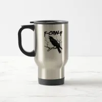 F-Caw-F Travel Mug